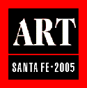 July 14 – 17, 2005 | Art Santa Fe