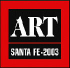 July 10 – 13, 2003 | ART Santa Fe