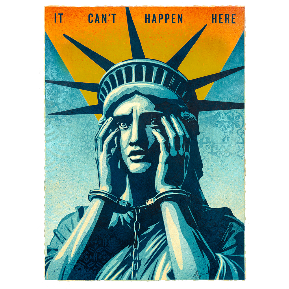 Shepard Fairey - It Can't Happen Here
